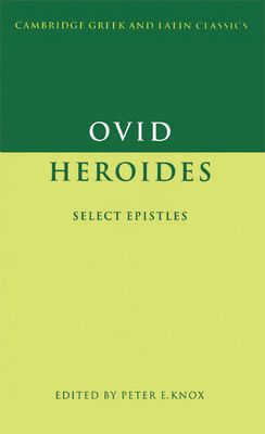 Ovid: Heroides : Select Epistles