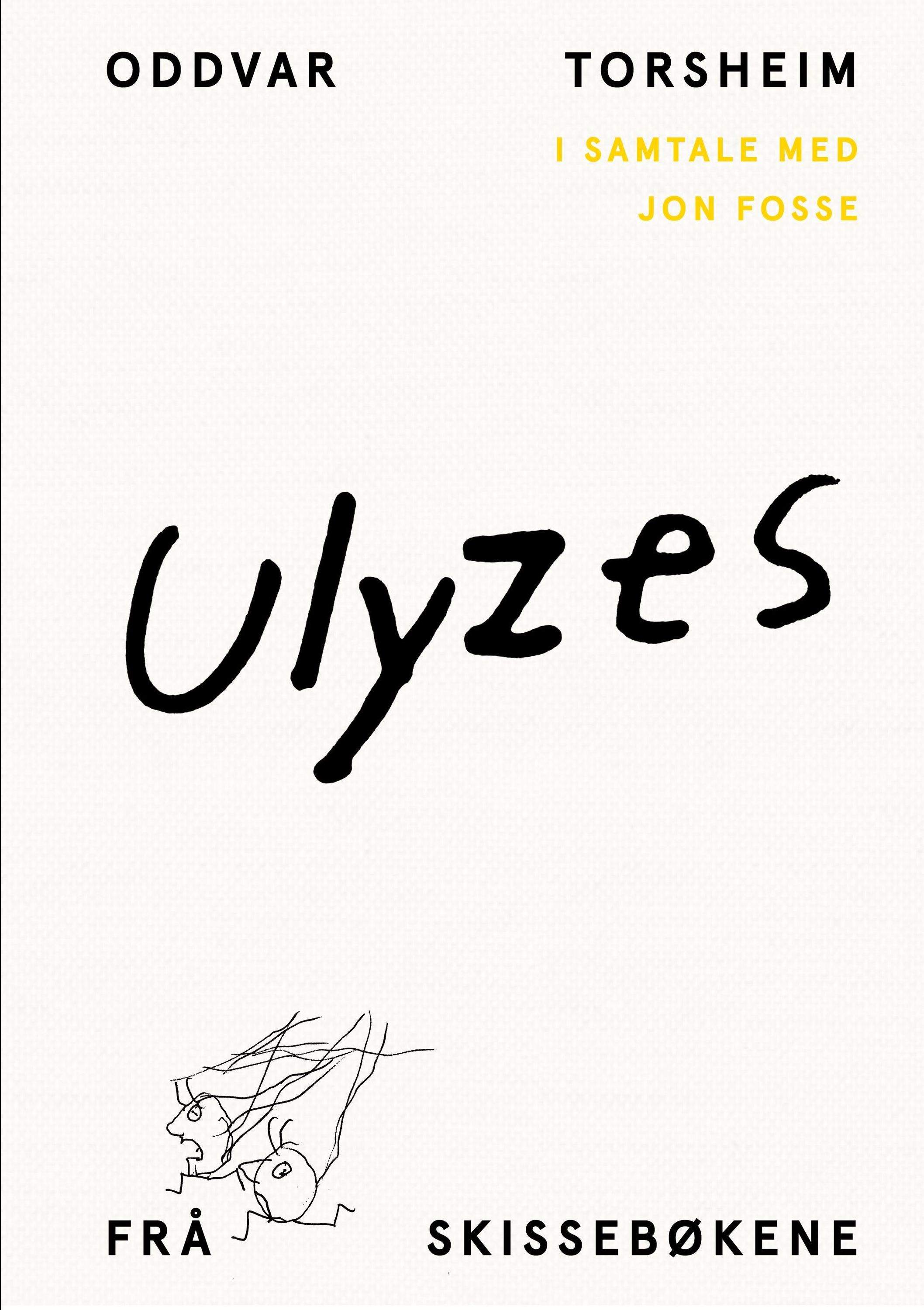 Ulyzes : frå skissebøkene