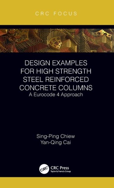 Design Examples for High Strength Steel Reinforced Concrete Columns : A Eurocode 4 Approach