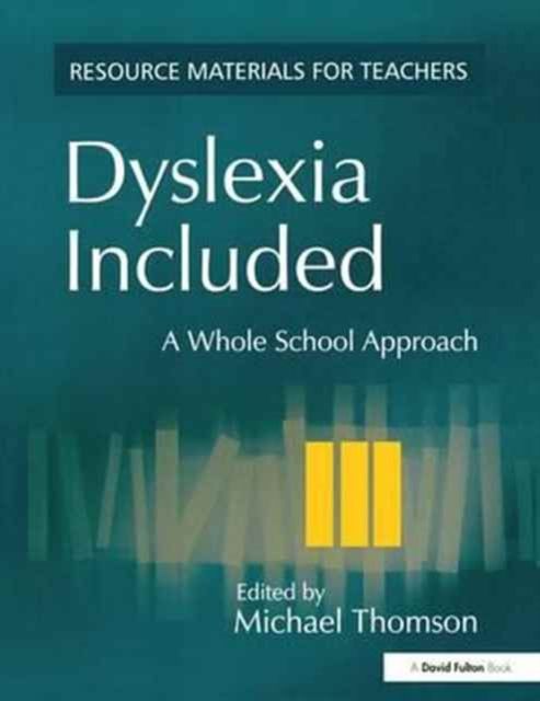 Dyslexia Included : A Whole School Approach