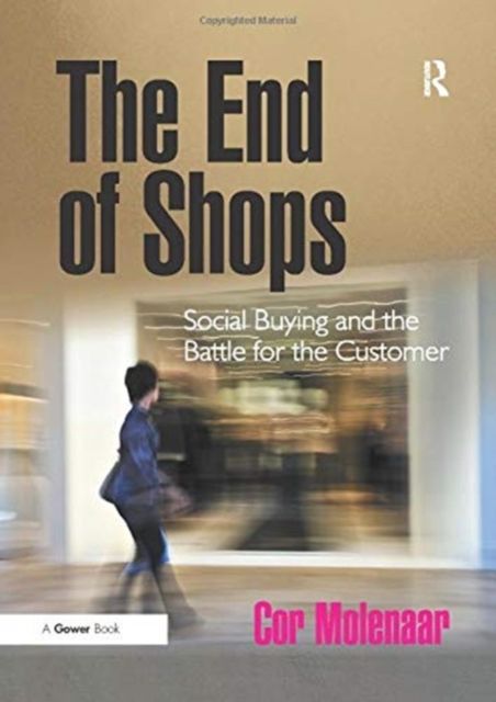The End of Shops : Social Buying and the Battle for the Customer