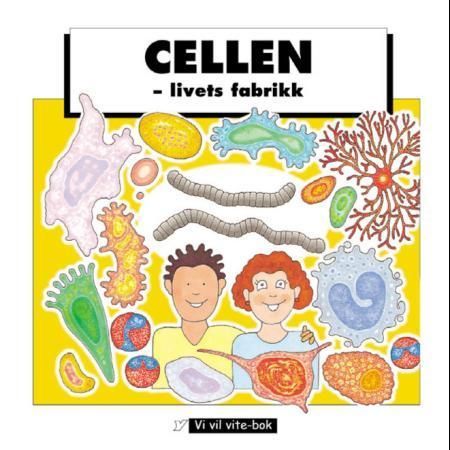 Cellen : livets fabrikk