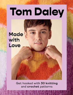 Made with Love : Get hooked with 30 knitting and crochet patterns