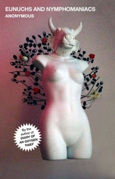 Eunuchs and nymphomaniacs