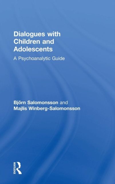Dialogues with Children and Adolescents : A Psychoanalytic Guide