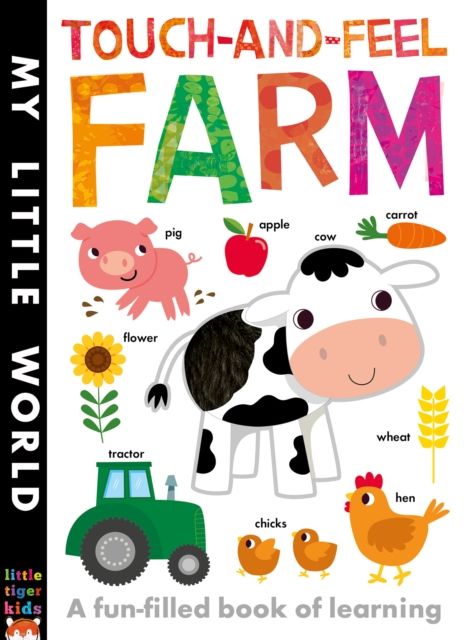 Touch-and-Feel Farm : A Fun-Filled Book of Learning