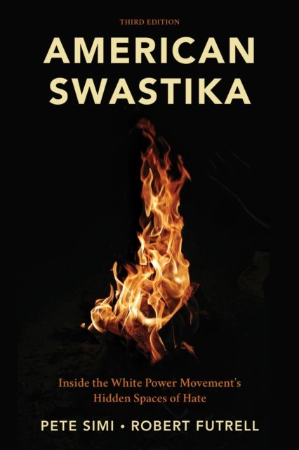 American Swastika : Inside the White Power Movement's Hidden Spaces of Hate