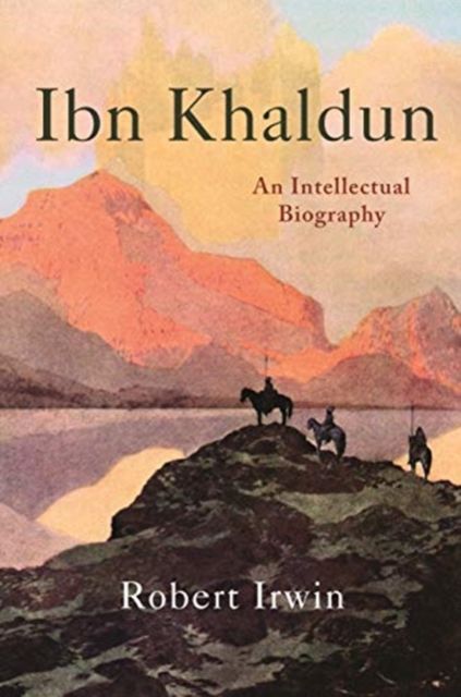 Ibn Khaldun : An Intellectual Biography