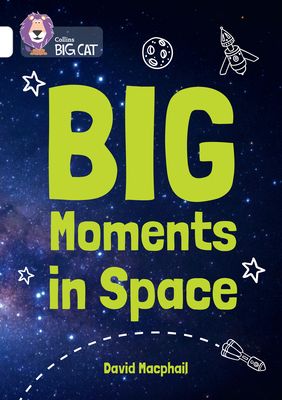 Big Moments in Space : Band 10/White