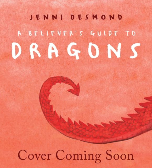 A Believer's Guide to Dragons