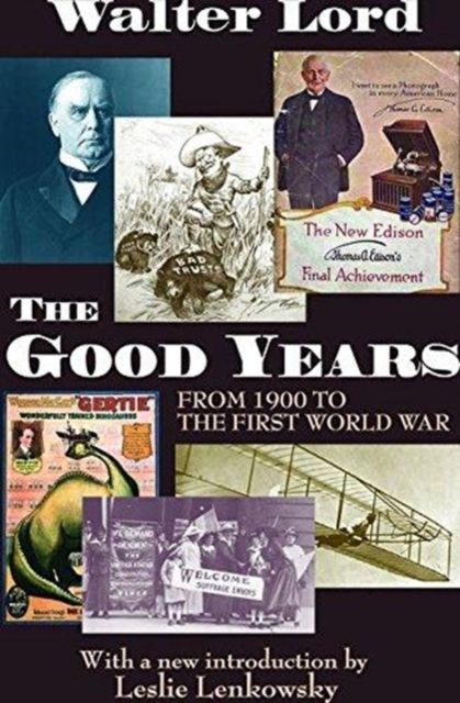 The Good Years : From 1900 to the First World War