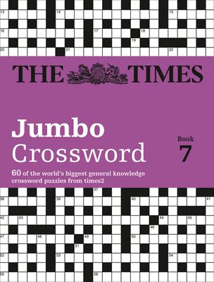 The Times 2 Jumbo Crossword Book 7 : 60 Large General-Knowledge Crossword Puzzles