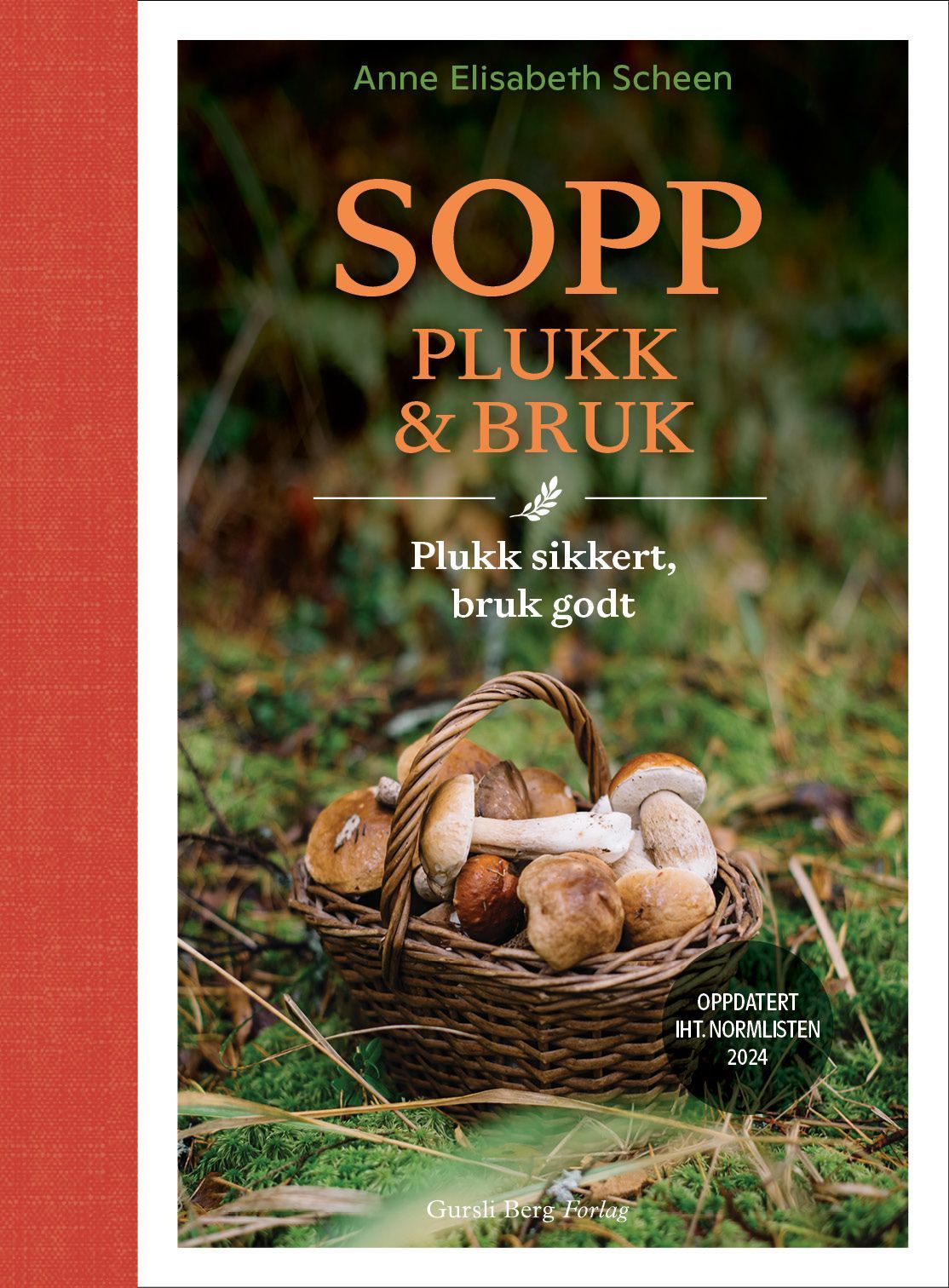 Sopp : plukk & bruk : plukk sikkert, bruk godt