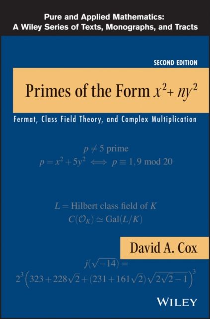 Primes of the Form x2+ny2 : Fermat, Class Field Theory, and Complex Multiplication