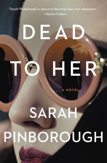 Dead to Her : A Novel