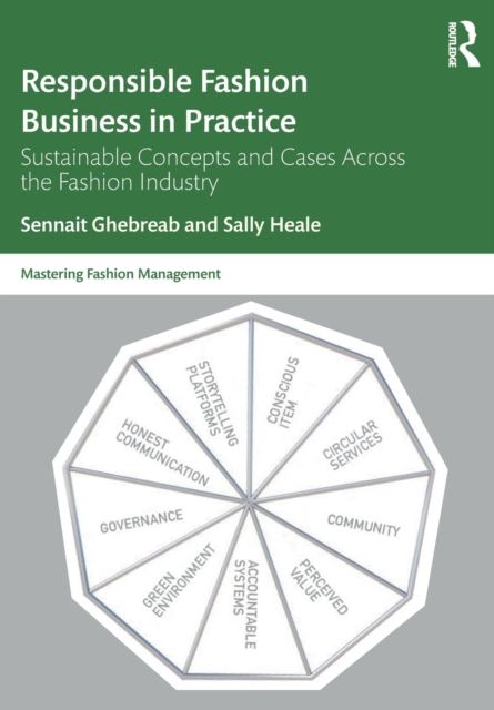 Responsible Fashion Business in Practice : Sustainable Concepts and Cases across the Fashion Industry