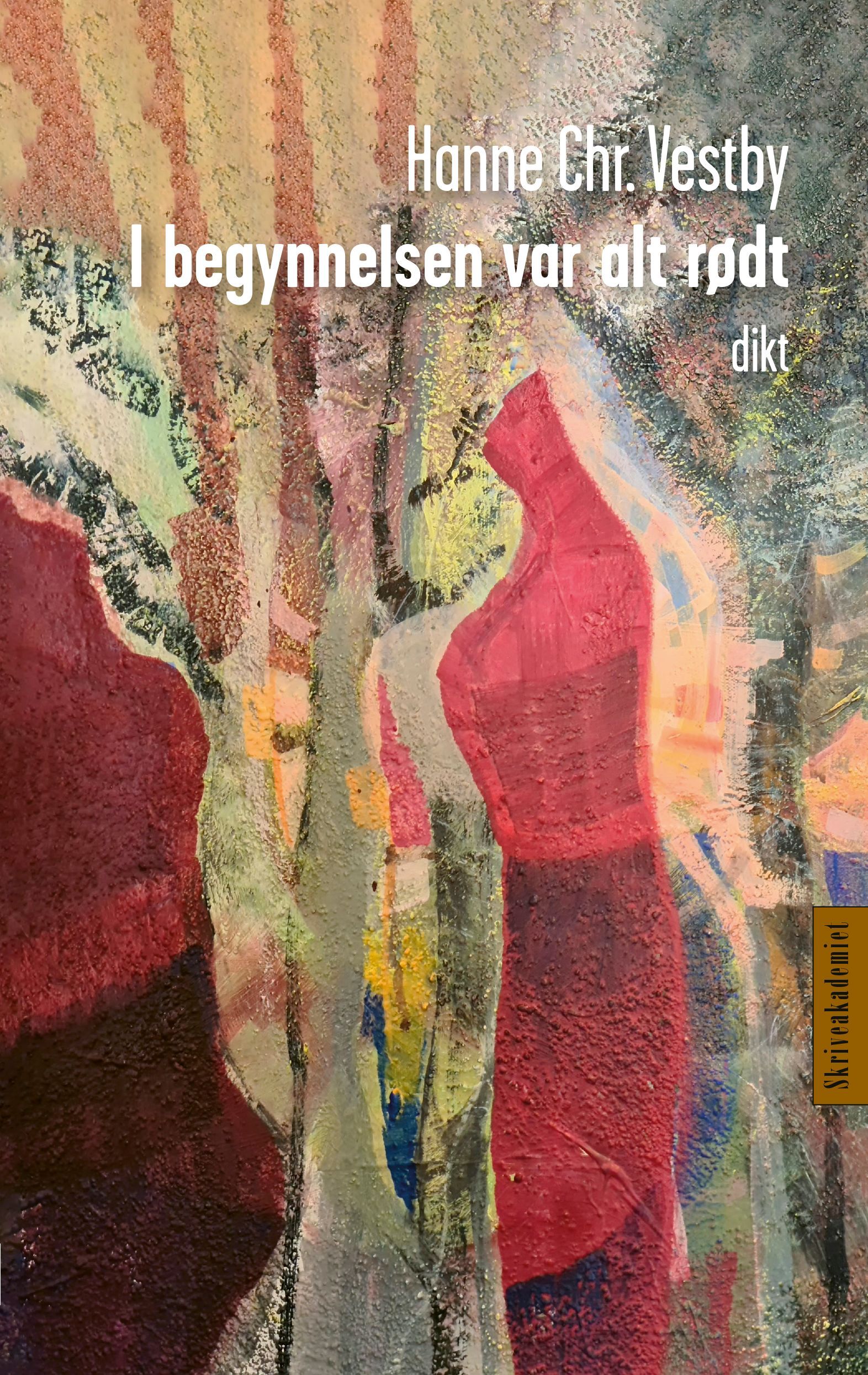 Forsidebilde av I begynnelsen var alt rødt : dikt