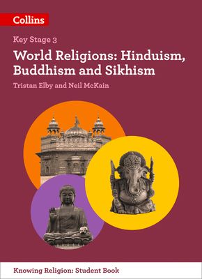 World Religions : Hinduism, Buddhism and Sikhism