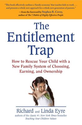 Forsidebilde av The Entitlement Trap : How to Rescue Your Child with a New Family System of Choosing, Earning, and Ownership