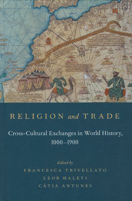 Religion and Trade : Cross-Cultural Exchanges in World History, 1000-1900