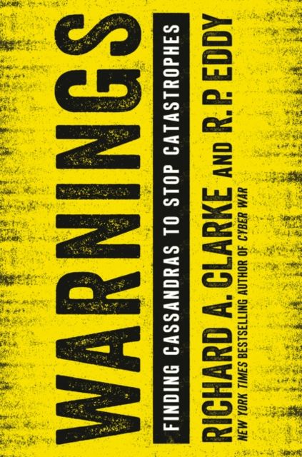 Warnings : Finding Cassandras to Stop Catastrophes