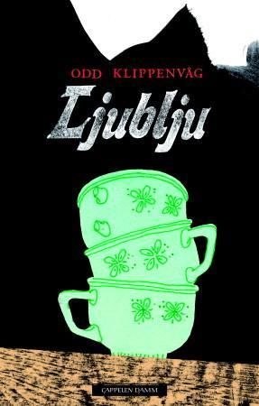 Ljublju : roman