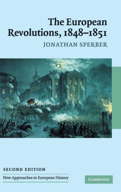 The European Revolutions, 1848–1851
