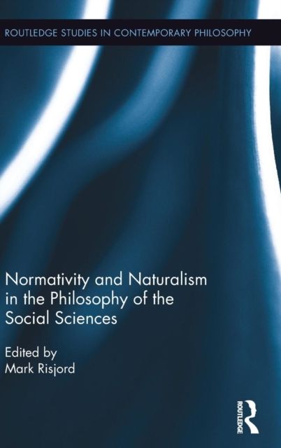 Normativity and Naturalism in the Philosophy of the Social Sciences