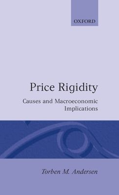 Price Rigidity : Causes and Macroeconomic Implications