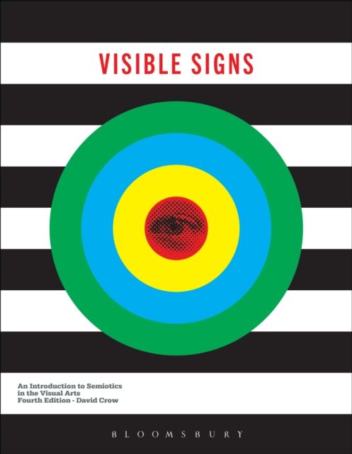 Visible Signs : An Introduction to Semiotics in the Visual Arts