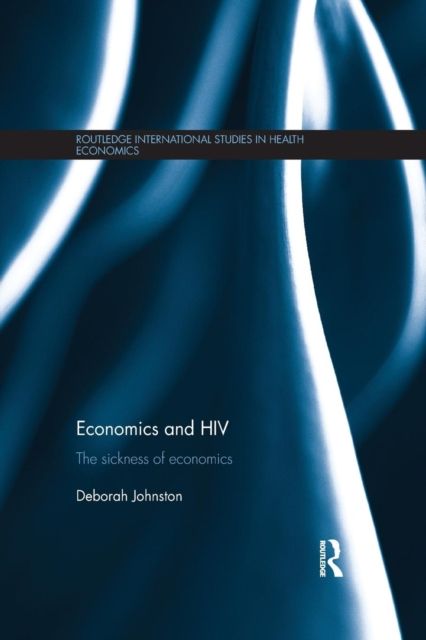 Economics and HIV : The Sickness of Economics