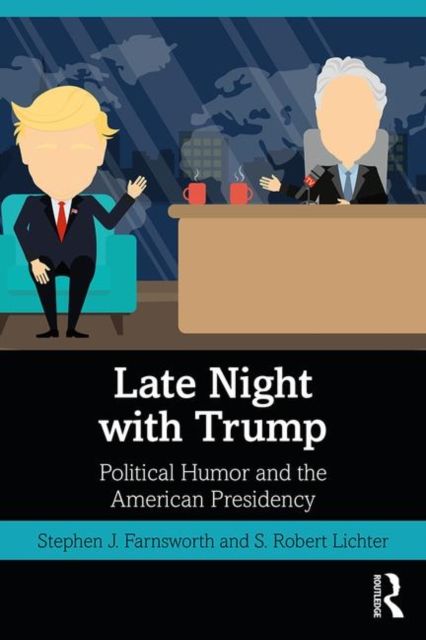 Forsidebilde av Late Night with Trump : Political Humor and the American Presidency