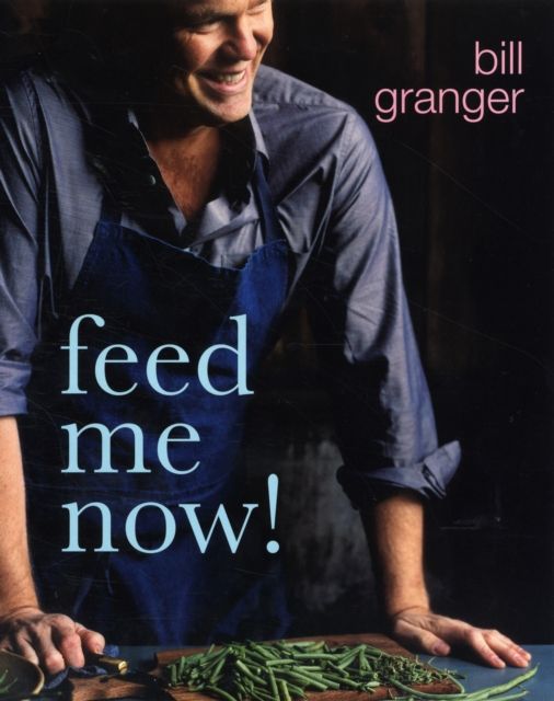 Forsidebilde av Feed Me Now : Food for Modern Families