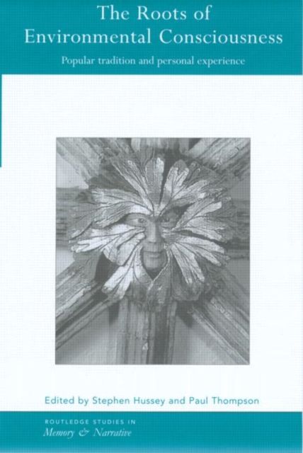 The Roots of Environmental Consciousness : Popular Tradition and Personal Experience