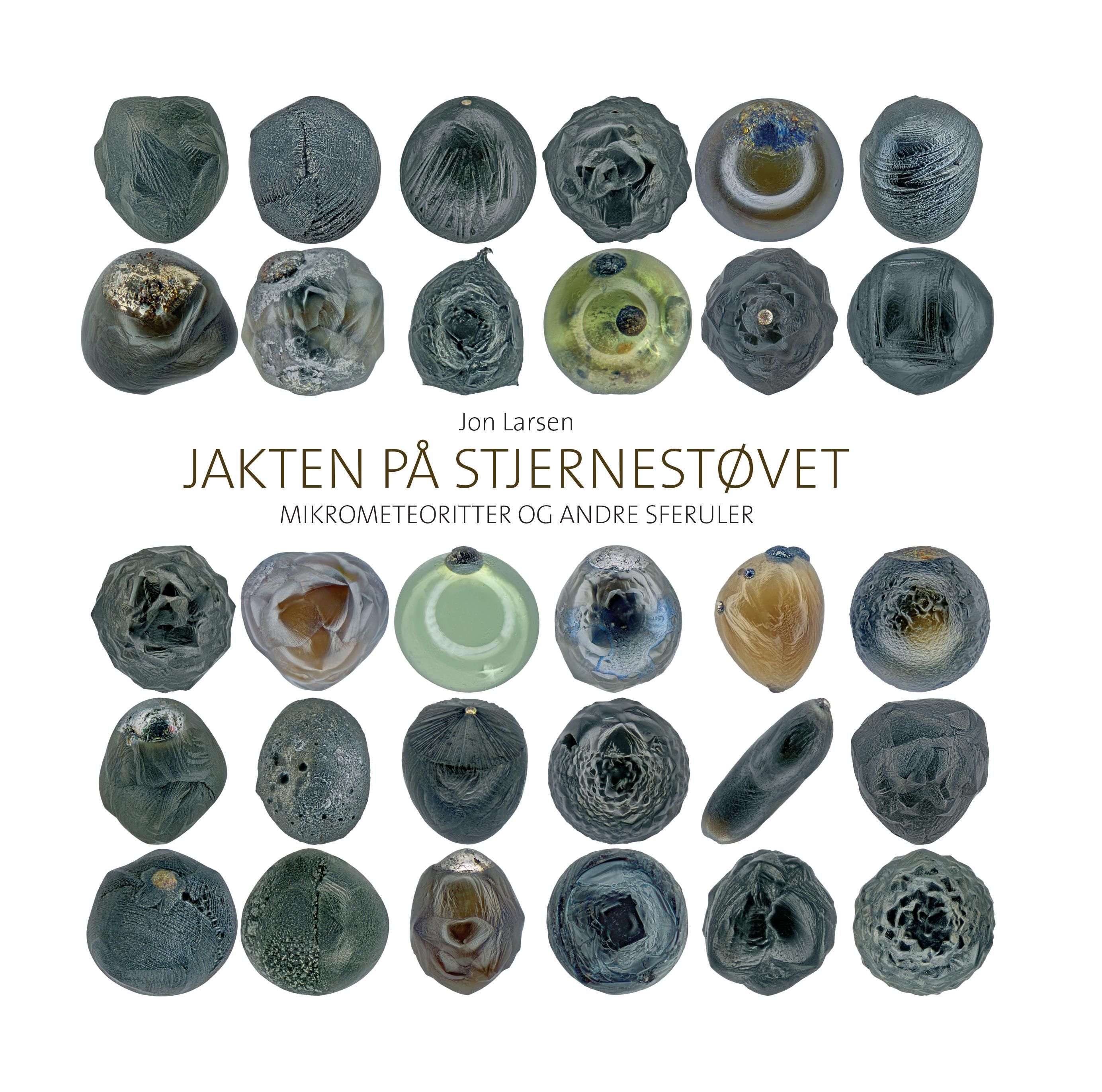 Jakten på stjernestøvet : mikrometeoritter og andre sferuler