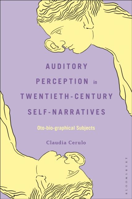 Forsidebilde av Auditory Perception in Twentieth-Century Self-Narratives : Oto-bio-graphical Subjects