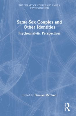 Same-Sex Couples and Other Identities : Psychoanalytic Perspectives