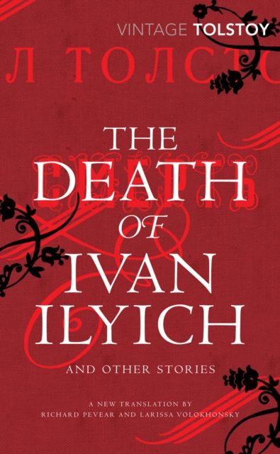 The Death of Ivan Ilyich and Other Stories