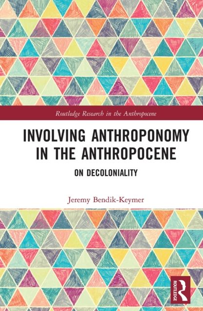 Involving Anthroponomy in the Anthropocene : On Decoloniality