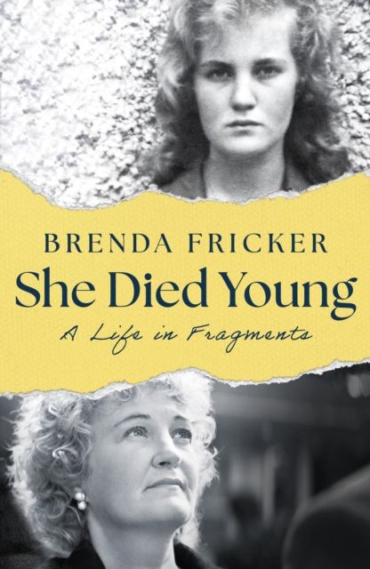 She Died Young : A Life in Fragments