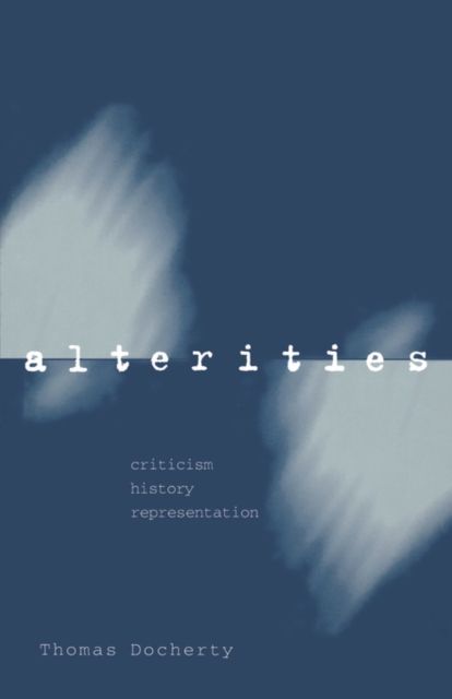 Alterities : Criticism, History, Representation
