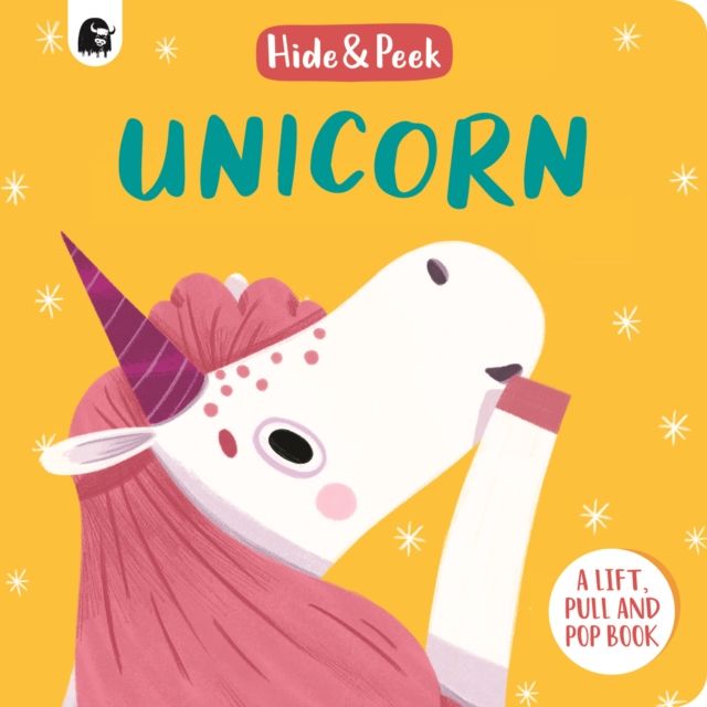 Unicorn : A lift, pull and pop book