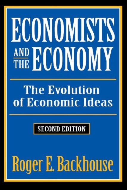 Economists and the Economy : The Evolution of Economic Ideas