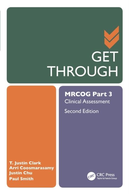 Get Through MRCOG Part 3 : Clinical Assessment, Second Edition