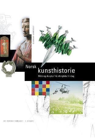 Norsk kunsthistorie : bilde og skulptur frå vikingtida til i dag