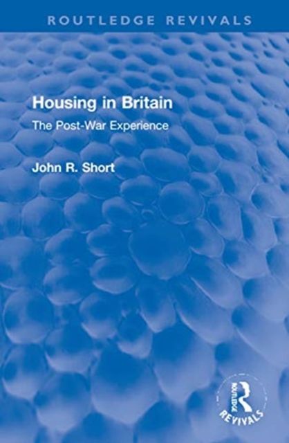 Housing in Britain : The Post-War Experience