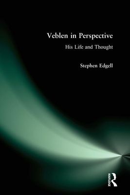 Veblen in Perspective : His Life and Thought