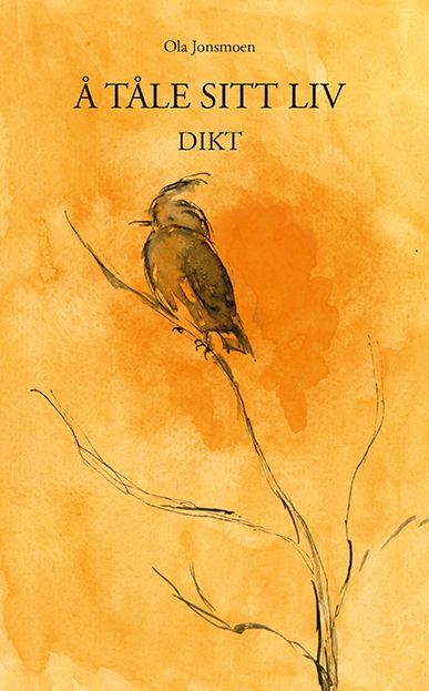 Å tåle sitt liv : dikt