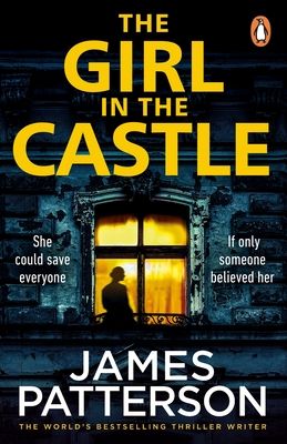 The Girl in the Castle : She could save everyone. If only someone believed her...