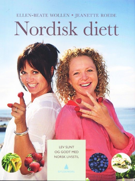 Nordisk diett : lev sunt og godt med norsk livsstil